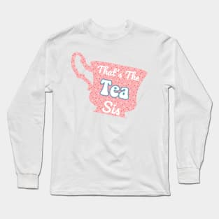 That's The Tea Sis Pink Polka Dot Pastel Cute Trendy Saying Long Sleeve T-Shirt